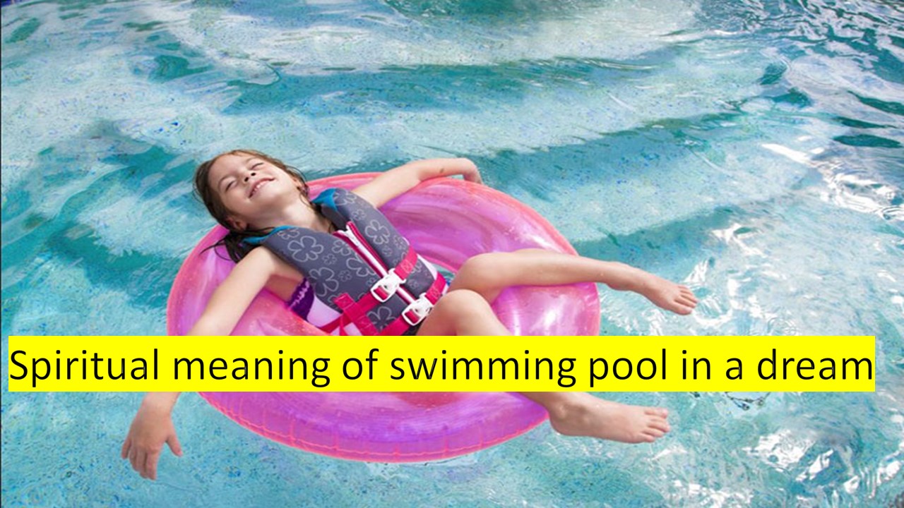 Spiritual meaning of swimming pool in a dream