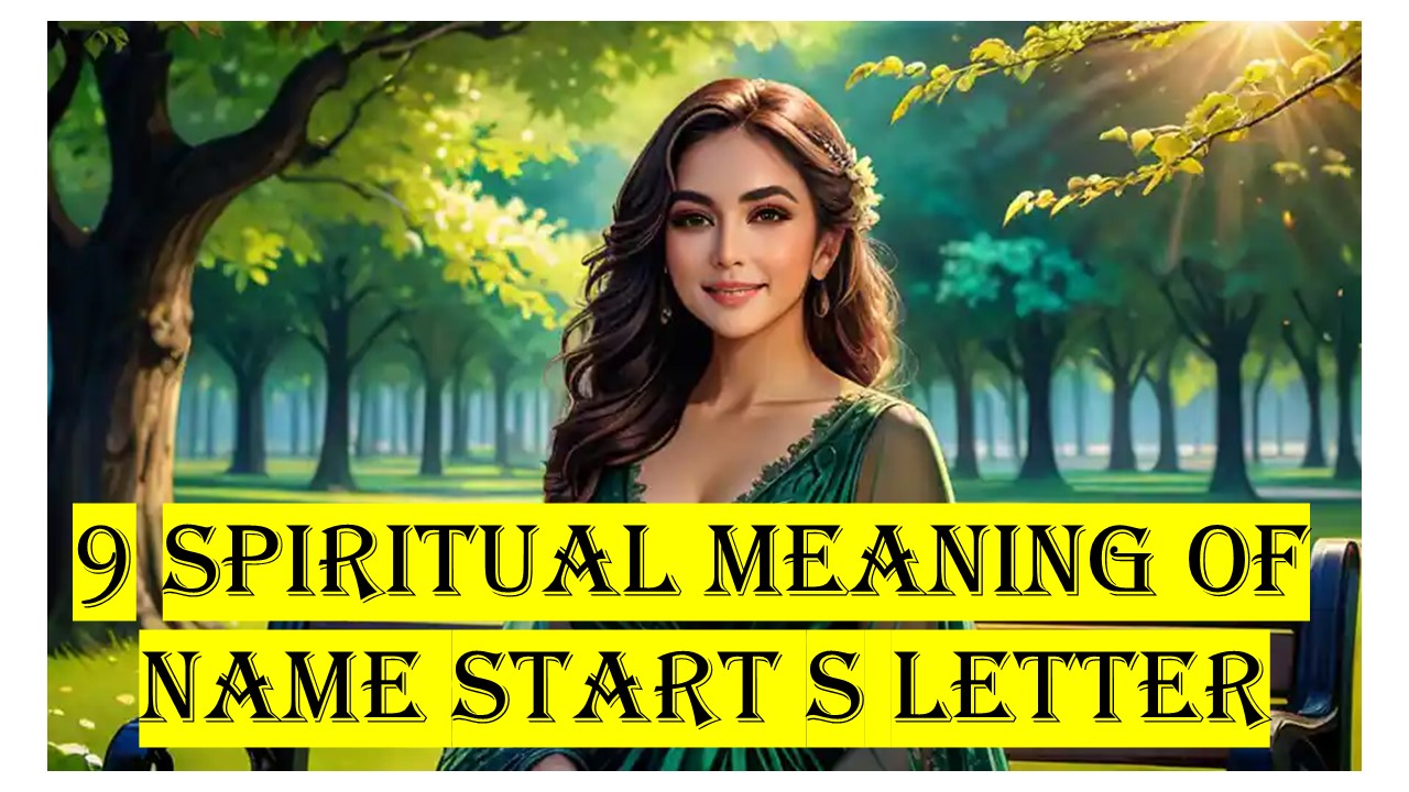 9 spiritual meaning of name start S letter