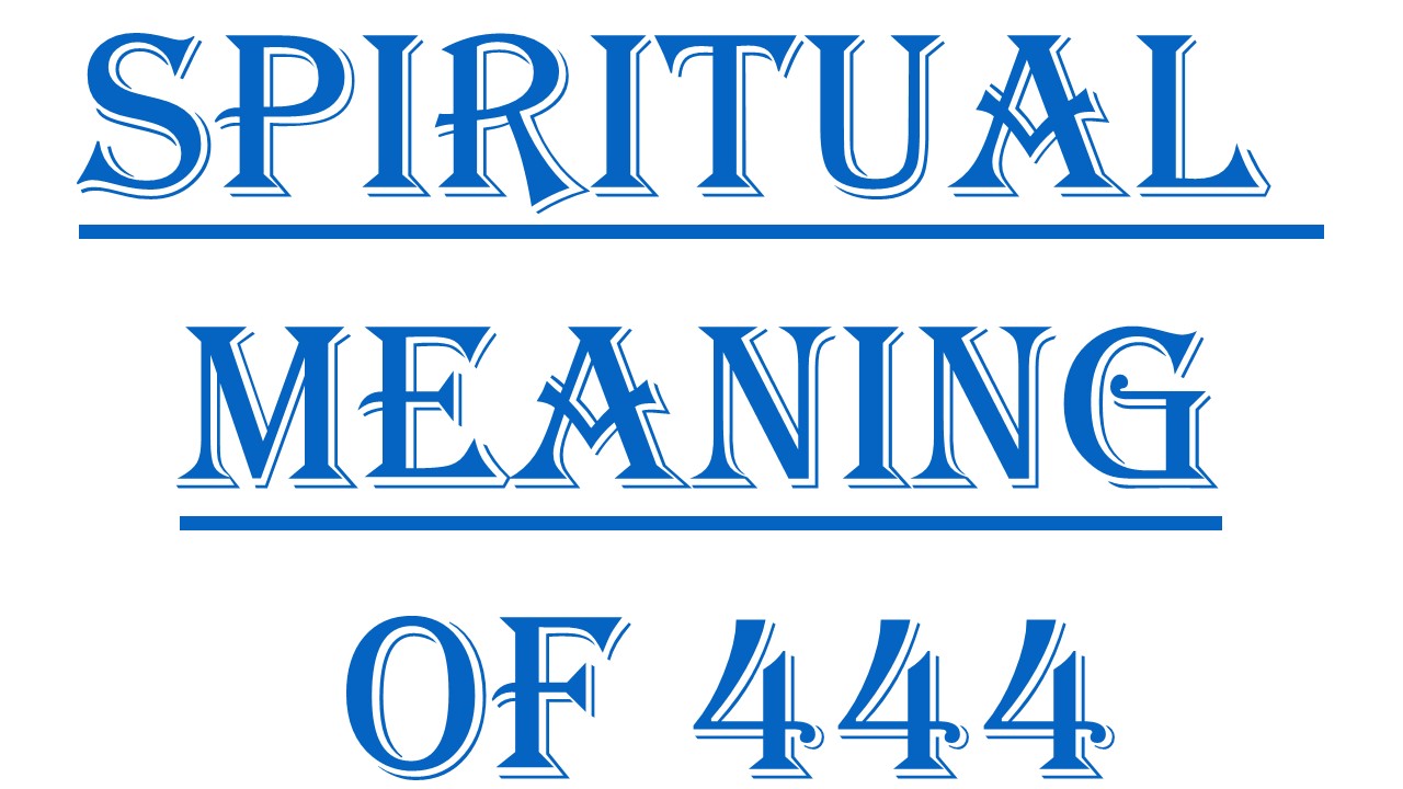 Spiritual Meaning of 444 : A Complete Divine Message Decoded